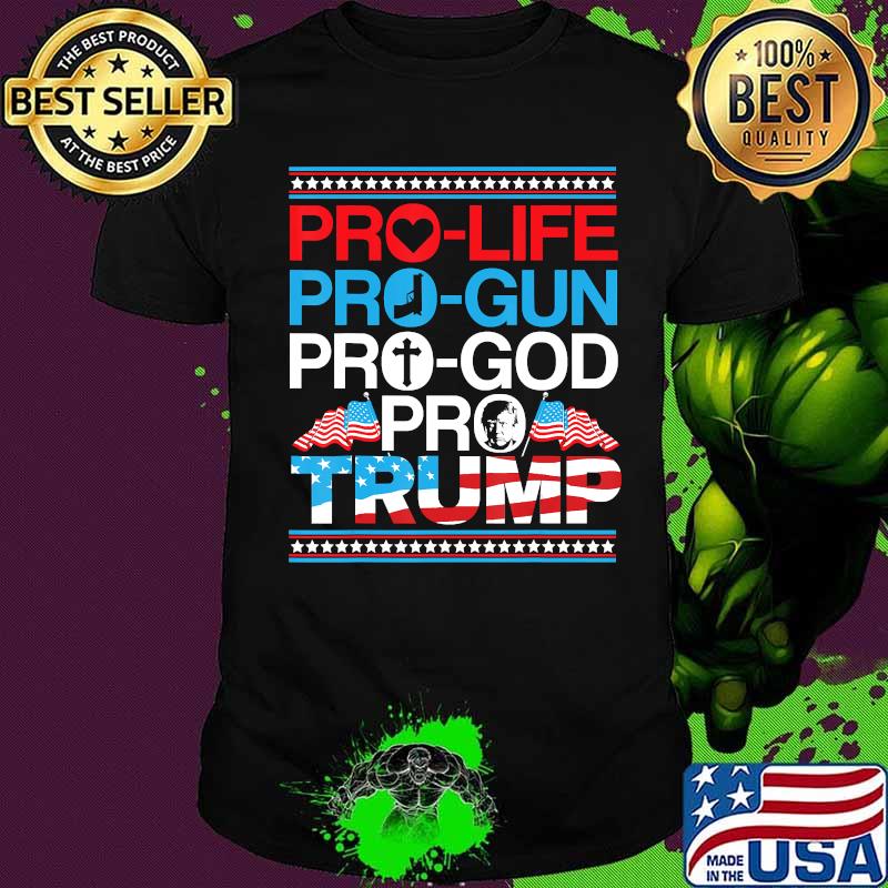 Pro life pro gun pro god trump usa flag election shirt