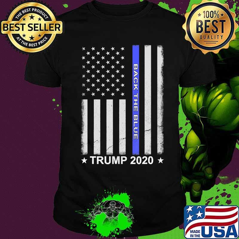 Pro Trump 2020 Back The Blue Thin Blue Line American Flag T-Shirt