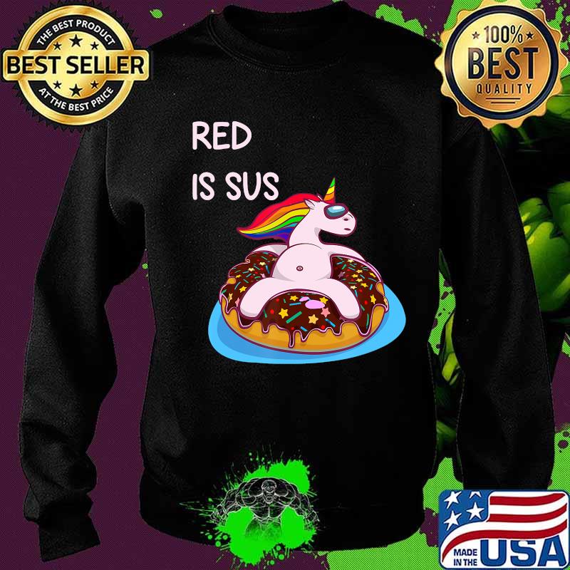 Red is sus unicorn among donuts us and a rainbow imposter s Sweater Red is sus unicorn among donuts us and a rainbow imposter s Sweater