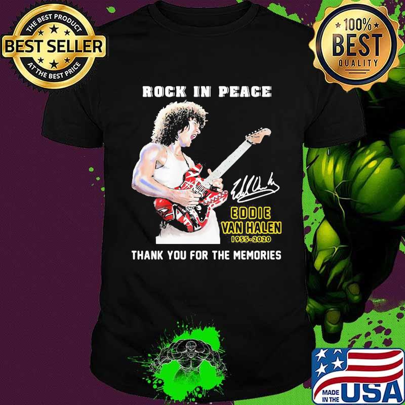 Rock in peace eddie van halen 1955 2020 thank for the memories signature shirt