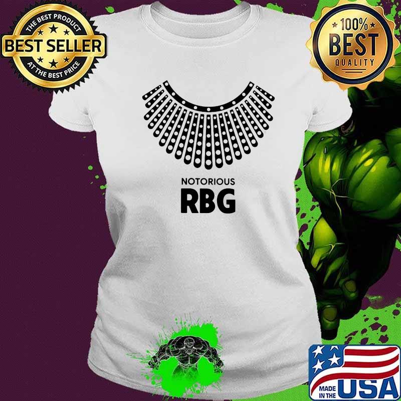 Ruth bader ginsburg notorious rbg s Ladies tee Ruth bader ginsburg notorious rbg s Ladies tee