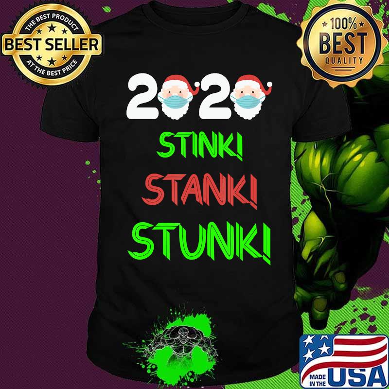 Santa Claus Wearing Face Mask 2020 Stink Stank Stunk Merry Christmas Shirt