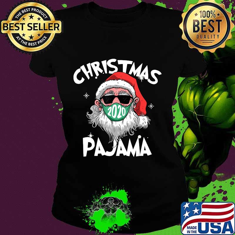 Santa with face mask christmas 2020 pajamas s Ladies tee Santa with face mask christmas 2020 pajamas s Ladies tee