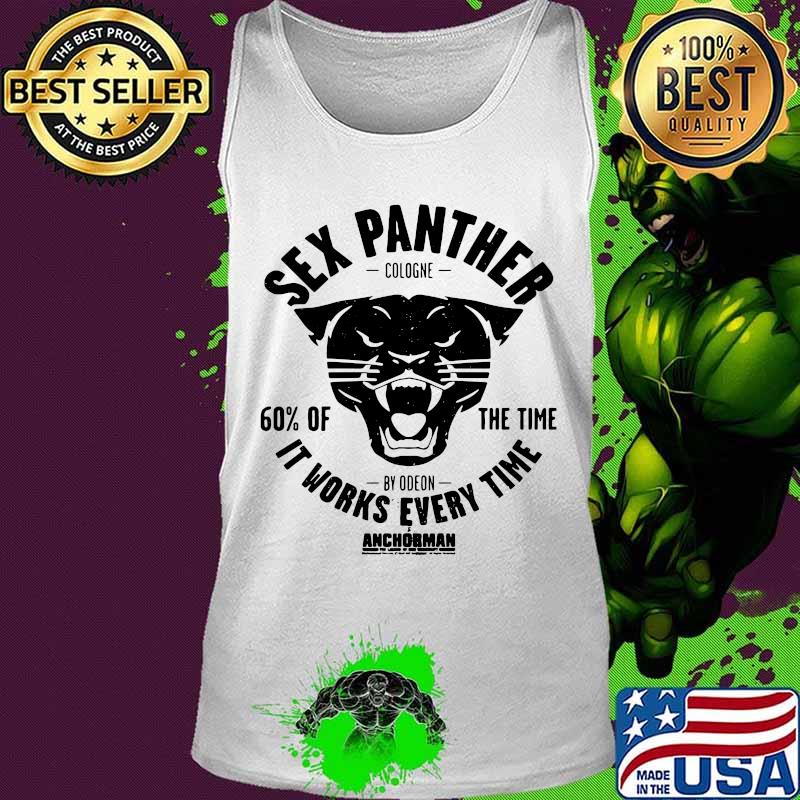 Sex panther cologne 60% of the time it works every time anchorman s Tank top Sex panther cologne 60% of the time it works every time anchorman s Tank top