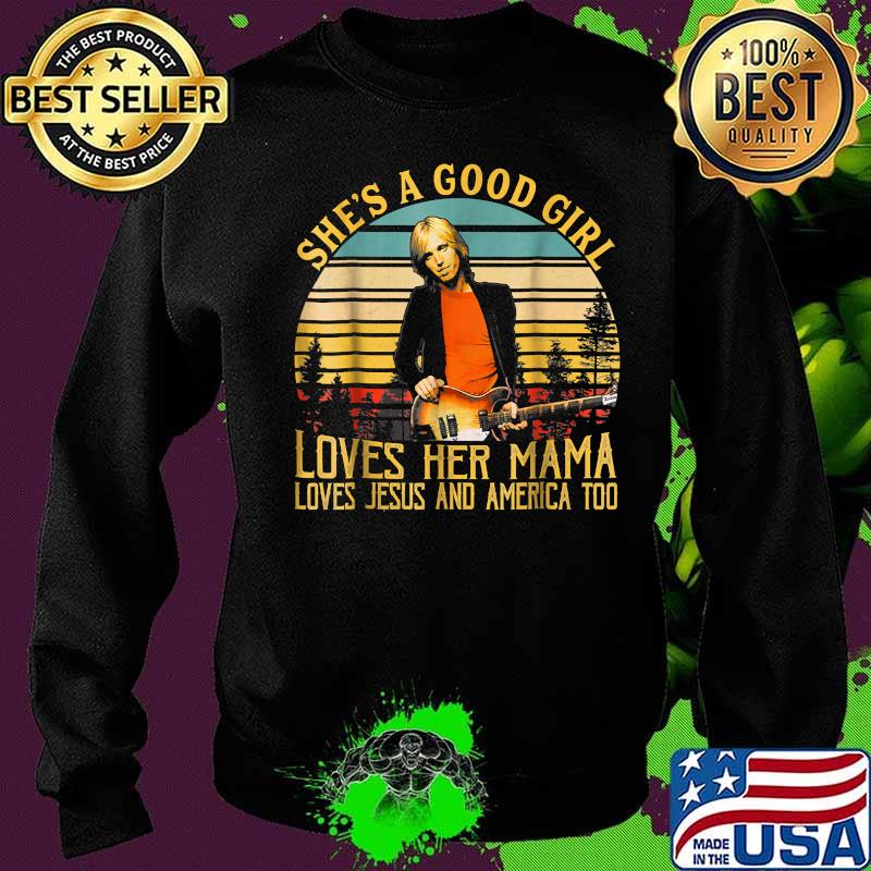 She's a good girl loves her mam lives Jesus and America too vintage s Sweater She's a good girl loves her mam lives Jesus and America too vintage s Sweater