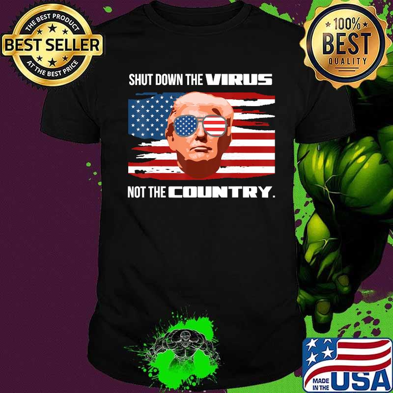 Shut down the virus not the country debate 2020 quote trump sunglasses american flag shirt