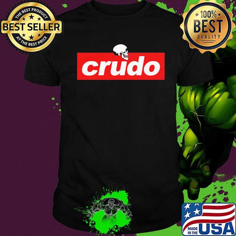 Skull crudo logo 2020 shirt Skull crudo logo 2020 shirt