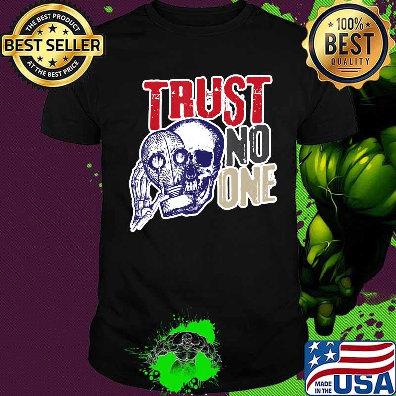 Skull Skull Gas Mask Trust No One Skull Skull Gas Mask Trust No One