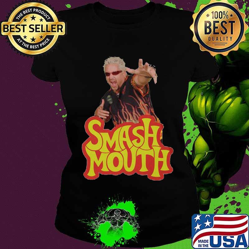 Smask mouth guy fieri s Ladies tee Smask mouth guy fieri s Ladies tee