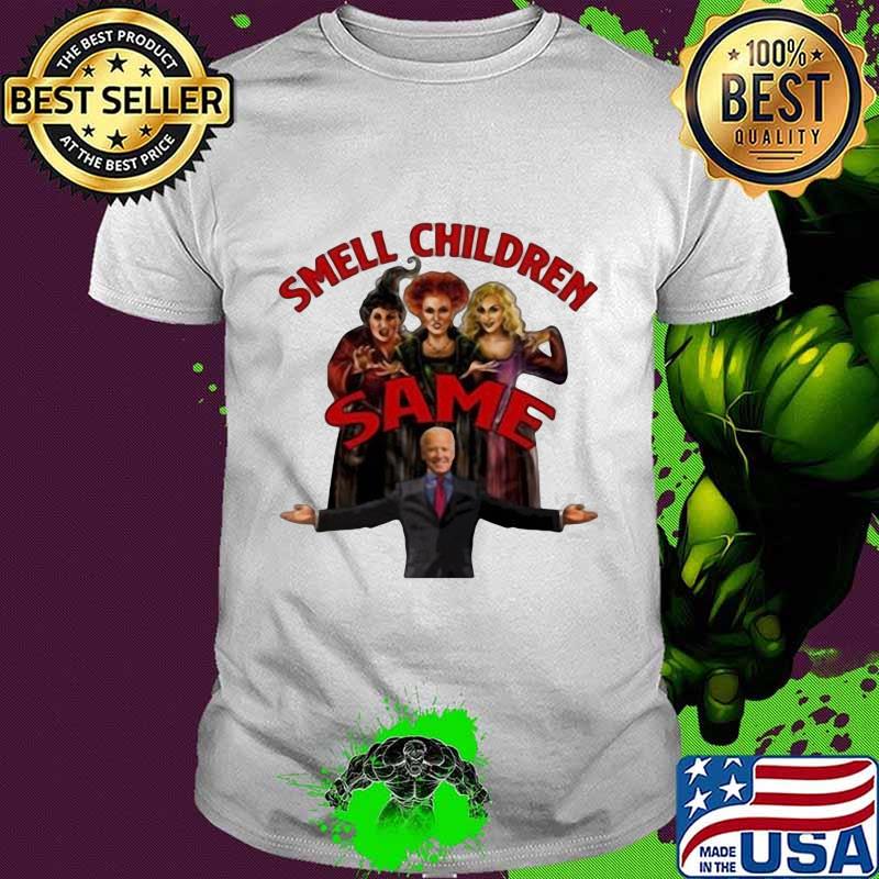 Smell children same joe biden witch halloween shirt