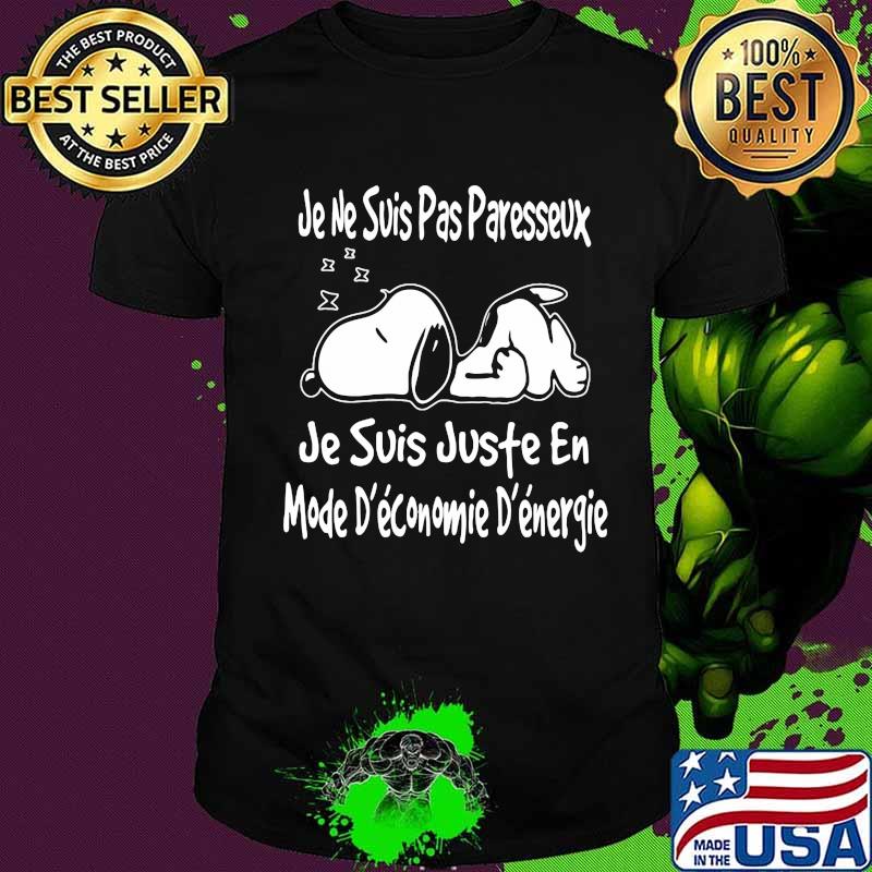 Snoopy je ne suis pas paresseux je suis juste en mode deconomie denergie shirt