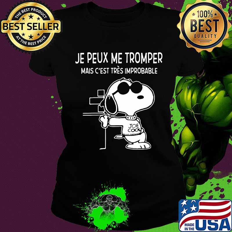 Snoopy je peux me trompe mais c'est tres improbable s Ladies tee Snoopy je peux me trompe mais c'est tres improbable s Ladies tee