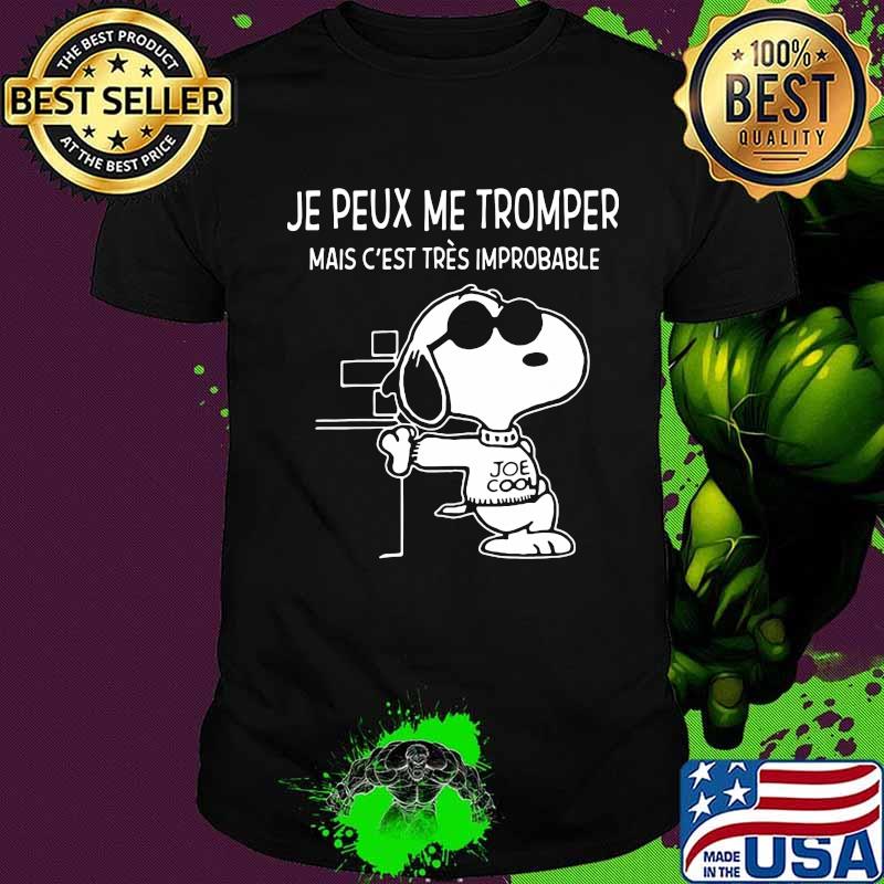 Snoopy je peux me trompe mais c'est tres improbable shirt