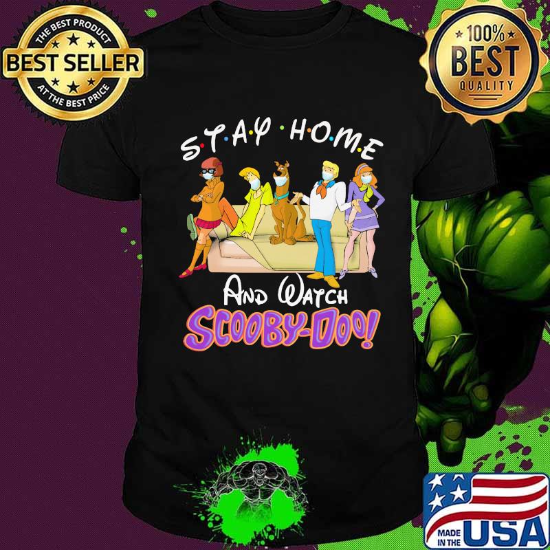 Stay home and watch scooby-doo shirt