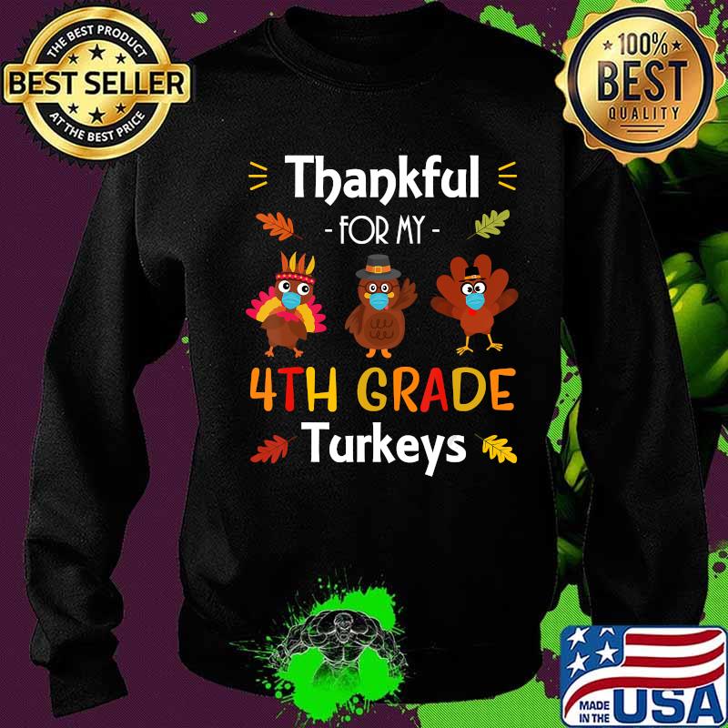 Thankful for my 4th grade turkeys masks s Sweater Thankful for my 4th grade turkeys masks s Sweater