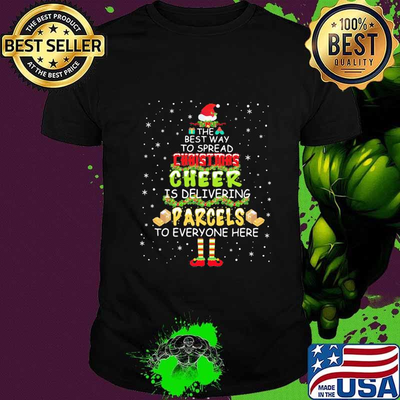 The Best Way To Spread Christmas Cheer Is Delivering Parcels To Everyone Here Shirt