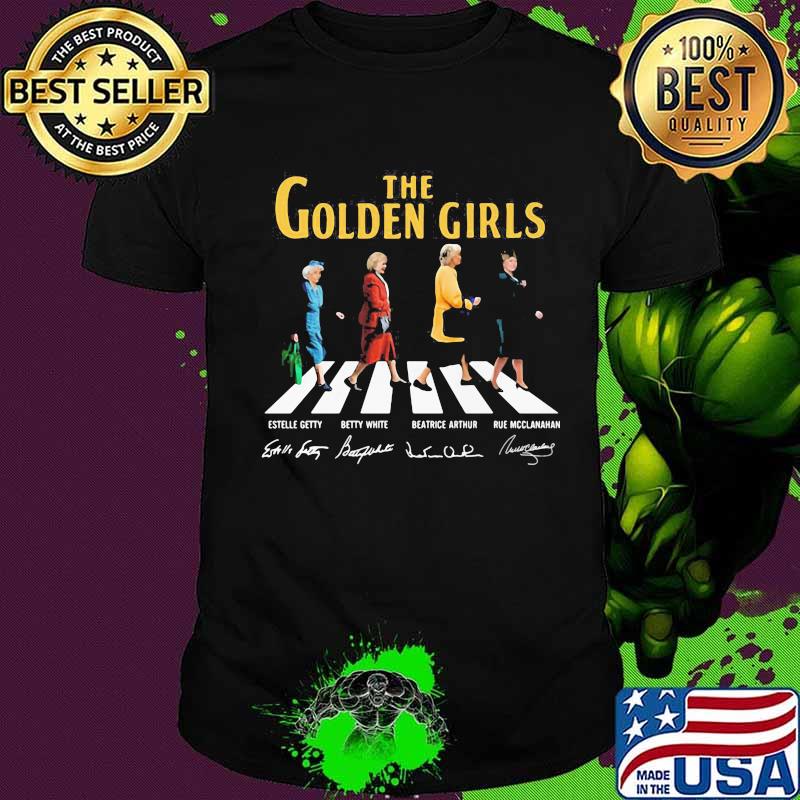 The golden girls crossing the line signatures shirt The golden girls crossing the line signatures shirt