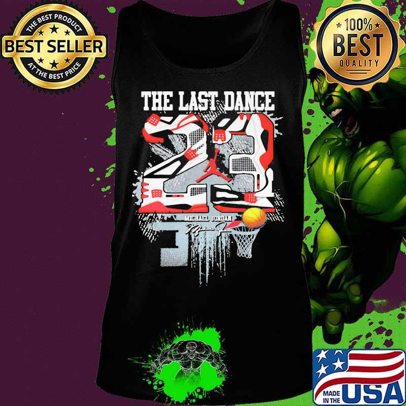The last dance 23 michael jordan signature s Tank top The last dance 23 michael jordan signature s Tank top