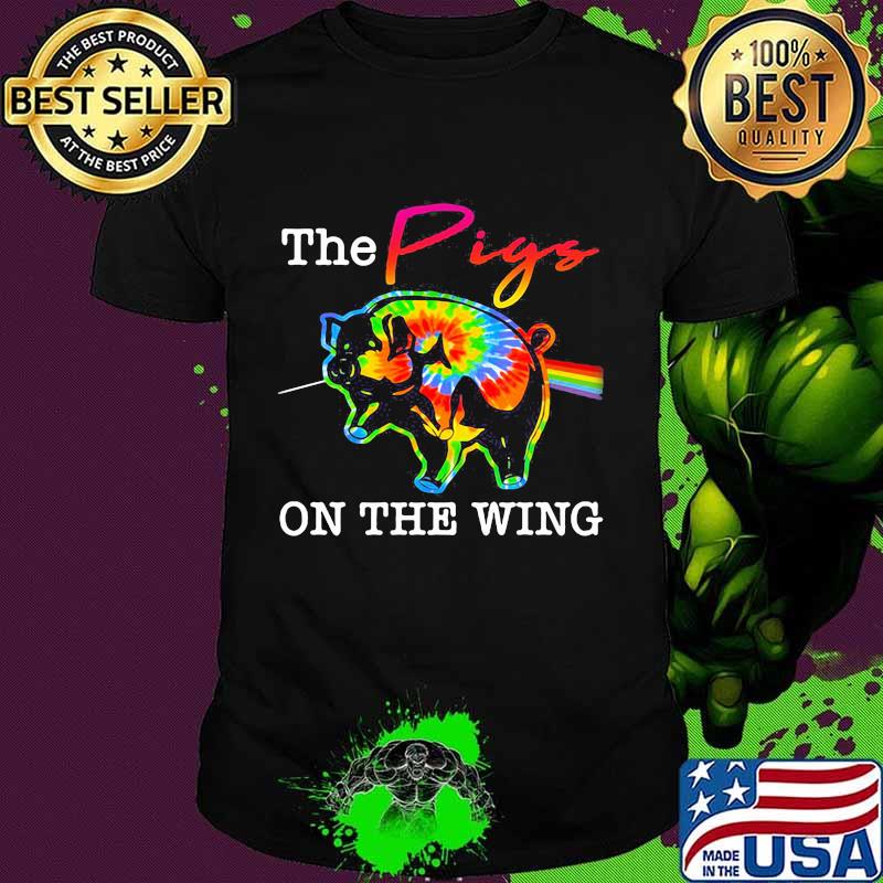 The pigs on the wing hippie shirt