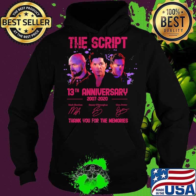 The script 13th anniversary 2007 2020 thank for the memories signatures s Hoodie The script 13th anniversary 2007 2020 thank for the memories signatures s Hoodie
