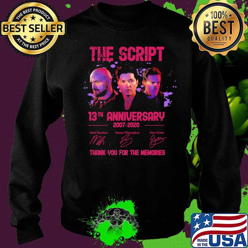The script 13th anniversary 2007 2020 thank for the memories signatures s Sweater The script 13th anniversary 2007 2020 thank for the memories signatures s Sweater