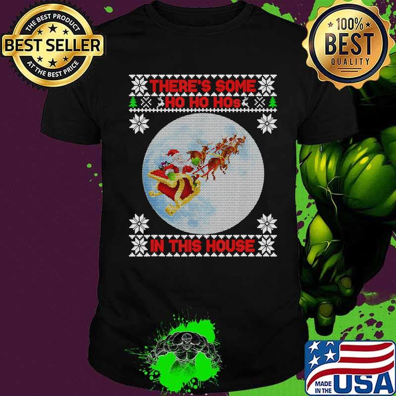 There's some ho ho hos in this house santa clause christmas shirt