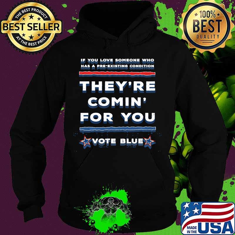 They're Comin' For You Kamala Harris Debate Quote Vote Blue Shirt Hoodie They're Comin' For You Kamala Harris Debate Quote Vote Blue Shirt Hoodie