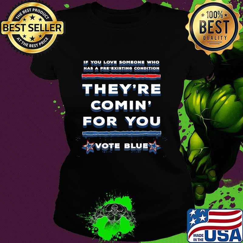 They're Comin' For You Kamala Harris Debate Quote Vote Blue Shirt Ladies tee They're Comin' For You Kamala Harris Debate Quote Vote Blue Shirt Ladies tee