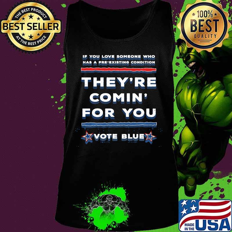 They're Comin' For You Kamala Harris Debate Quote Vote Blue Shirt Tank top They're Comin' For You Kamala Harris Debate Quote Vote Blue Shirt Tank top