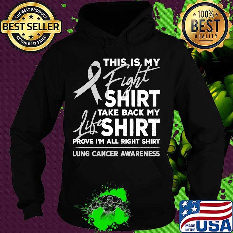 This is My Fight Shirt Lung Cancer Awareness Support Ribbon T-Shirt Hoodie This is My Fight Shirt Lung Cancer Awareness Support Ribbon T-Shirt Hoodie