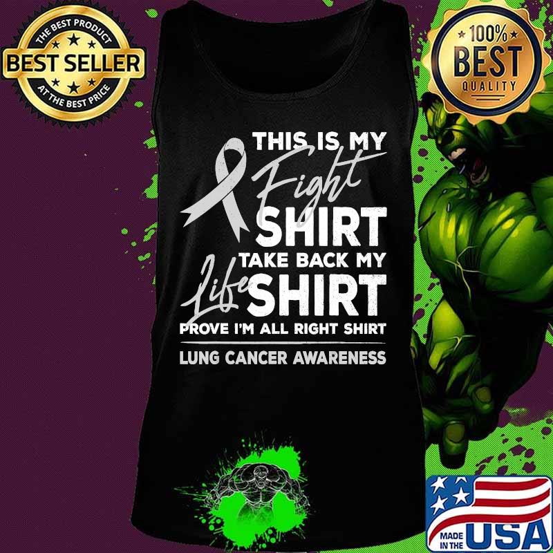 This is My Fight Shirt Lung Cancer Awareness Support Ribbon T-Shirt Tank top This is My Fight Shirt Lung Cancer Awareness Support Ribbon T-Shirt Tank top