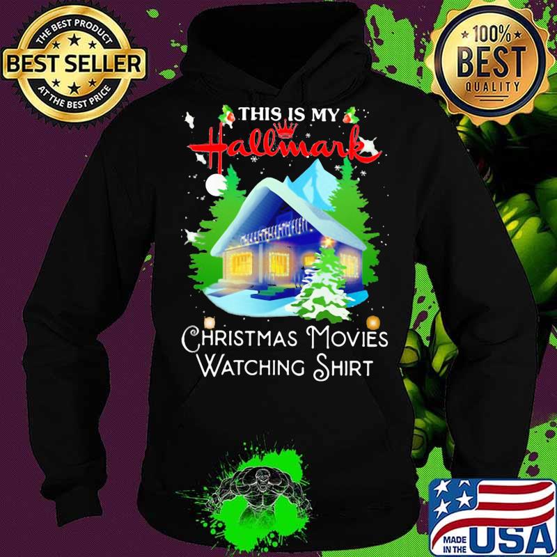 This is my hallmark christmas movies watching s Hoodie This is my hallmark christmas movies watching s Hoodie