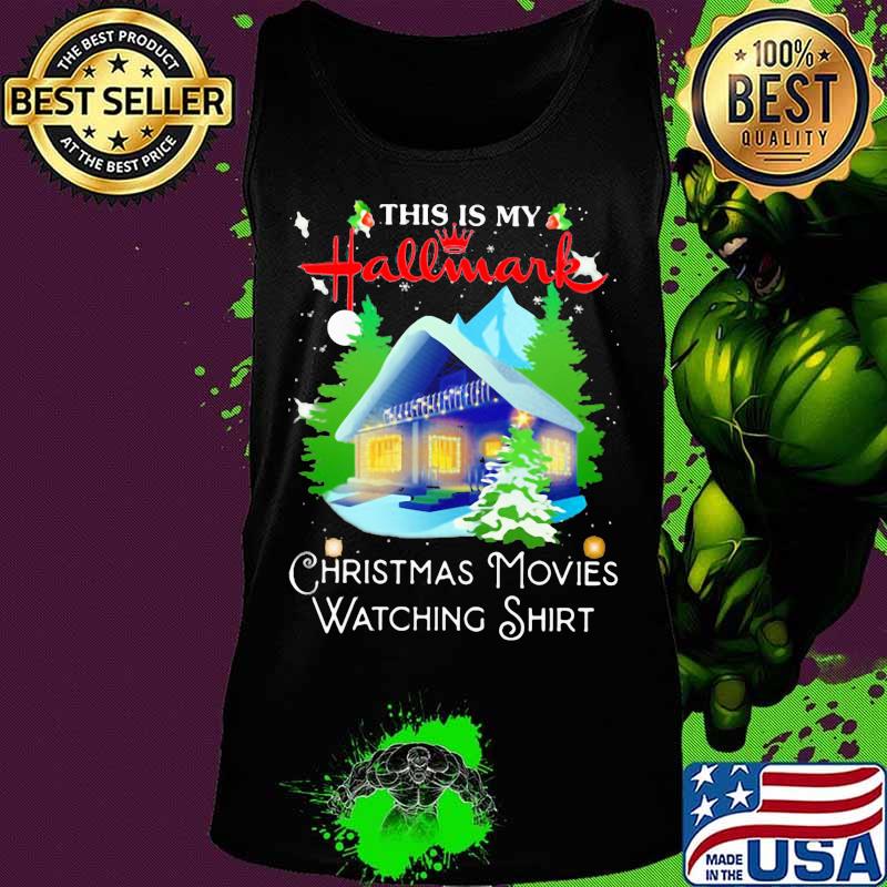 This is my hallmark christmas movies watching s Tank top This is my hallmark christmas movies watching s Tank top