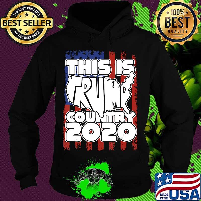 This is Trump Country USA Map & Flag T-Shirt Hoodie This is Trump Country USA Map & Flag T-Shirt Hoodie