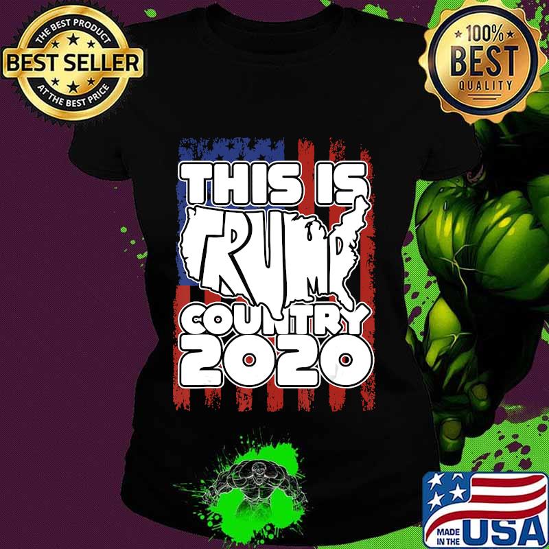 This is Trump Country USA Map & Flag T-Shirt Ladies tee This is Trump Country USA Map & Flag T-Shirt Ladies tee