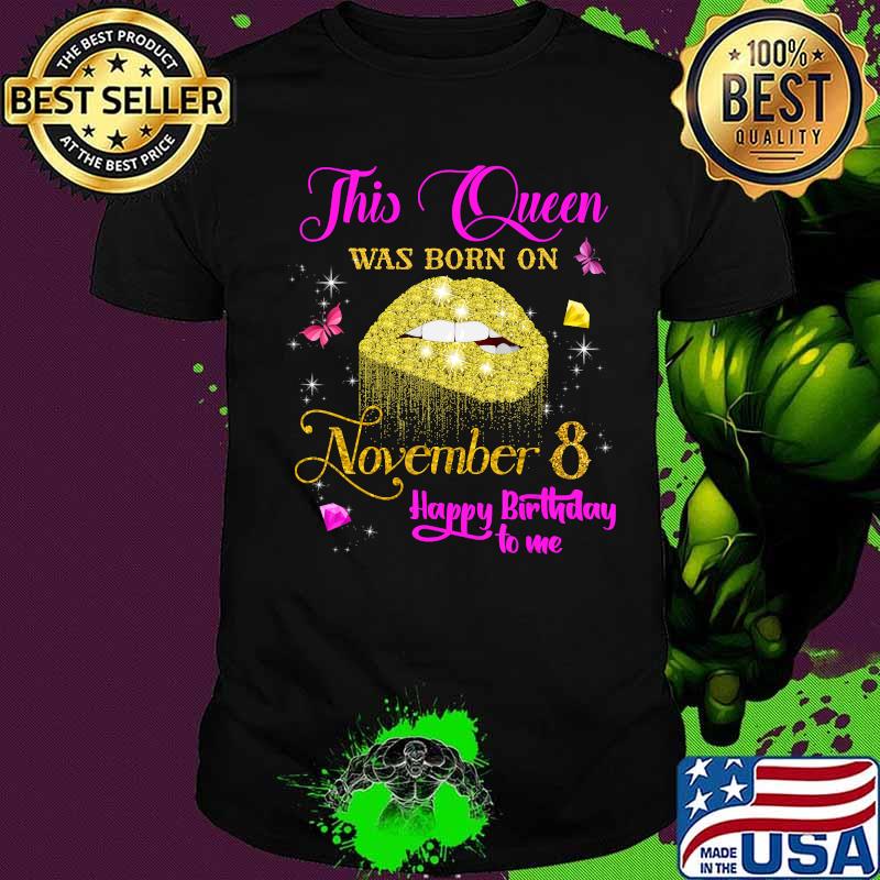 This Queen Was Born on November 8, 8th November Birthday T-Shirt