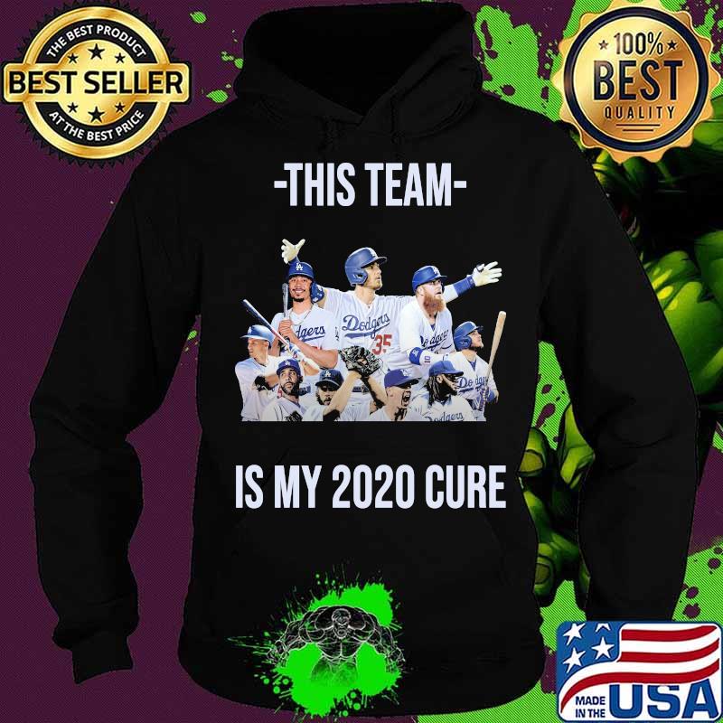 This team is my 2020 cure los angeles dodgers s Hoodie This team is my 2020 cure los angeles dodgers s Hoodie