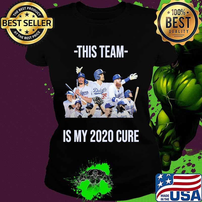 This team is my 2020 cure los angeles dodgers s Ladies tee This team is my 2020 cure los angeles dodgers s Ladies tee