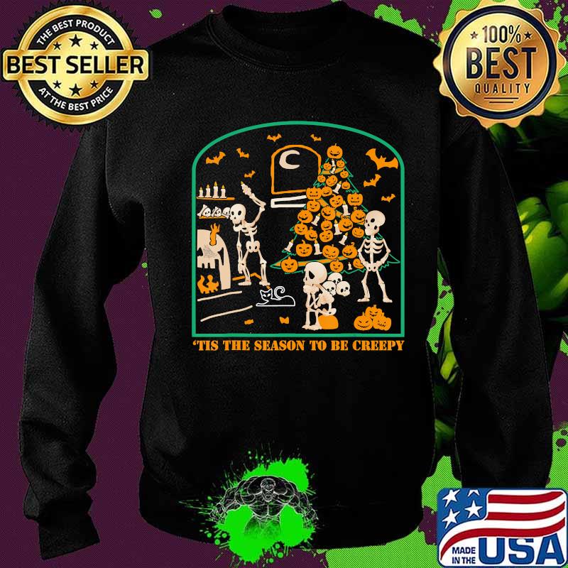 'Tis the season to be Creepy Halloween Skeleton Party T-Shirt Sweater 'Tis the season to be Creepy Halloween Skeleton Party T-Shirt Sweater