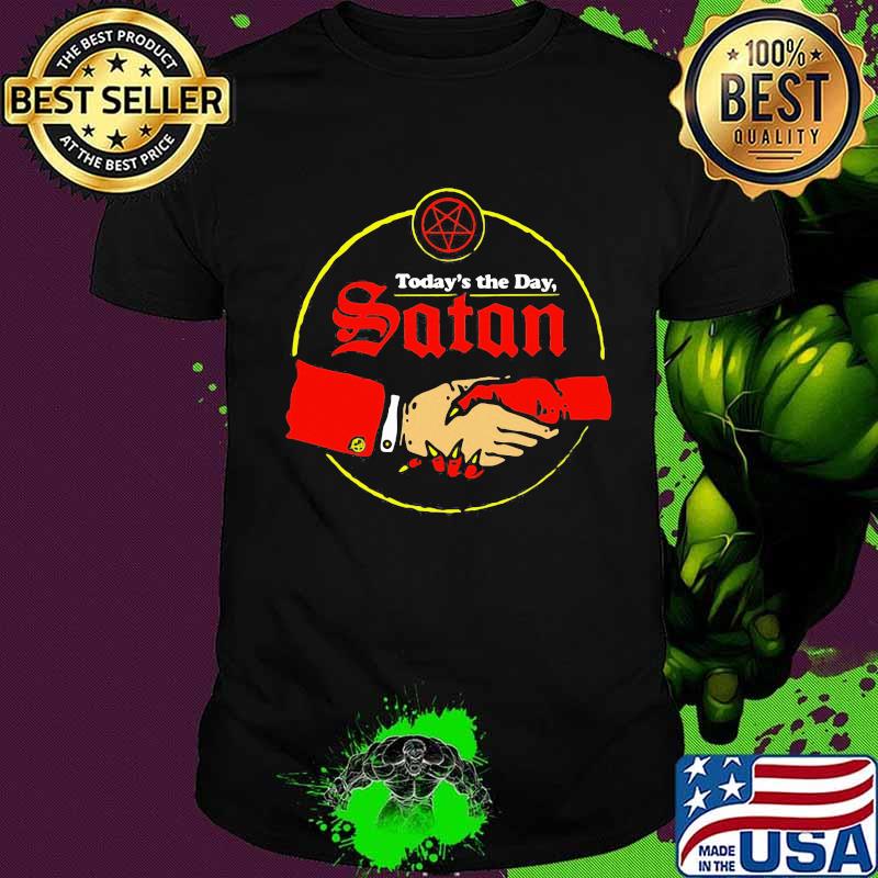 Today's the day satan halloween shirt