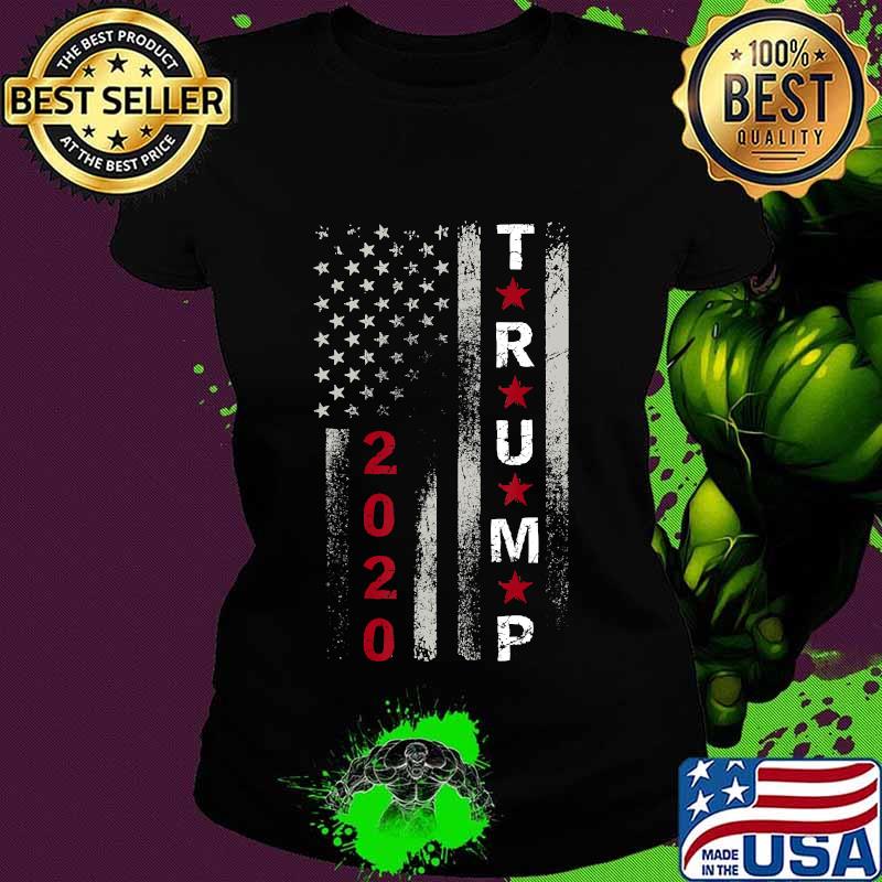 Trump 2020 Flag American Vintage For Men Women Pro Life T-Shirt Ladies tee Trump 2020 Flag American Vintage For Men Women Pro Life T-Shirt Ladies tee