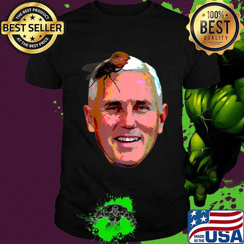 Trump fly on mike pence head T-Shirt