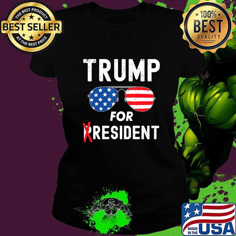 Trump For Resident American flag T-Shirt Ladies tee Trump For Resident American flag T-Shirt Ladies tee
