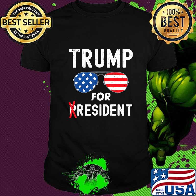Trump For Resident American flag T-Shirt Trump For Resident American flag T-Shirt