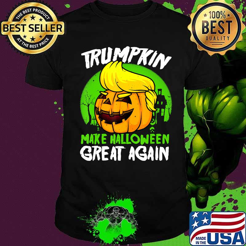 Trumpkin Make Halloween Great Again T-Shirt