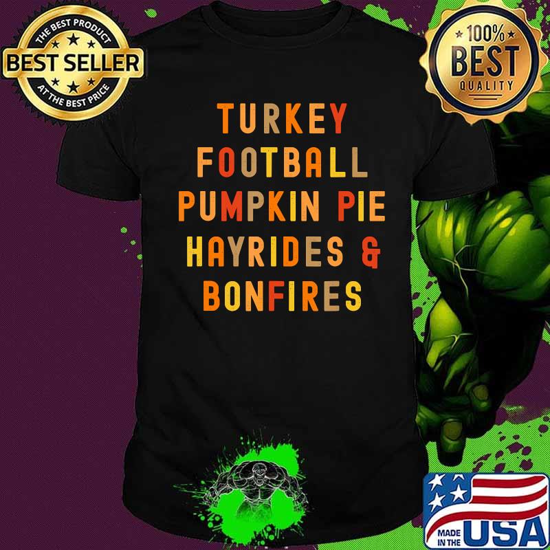 Turkey football pumpkin pie hayrides bonfires election vintage shirt