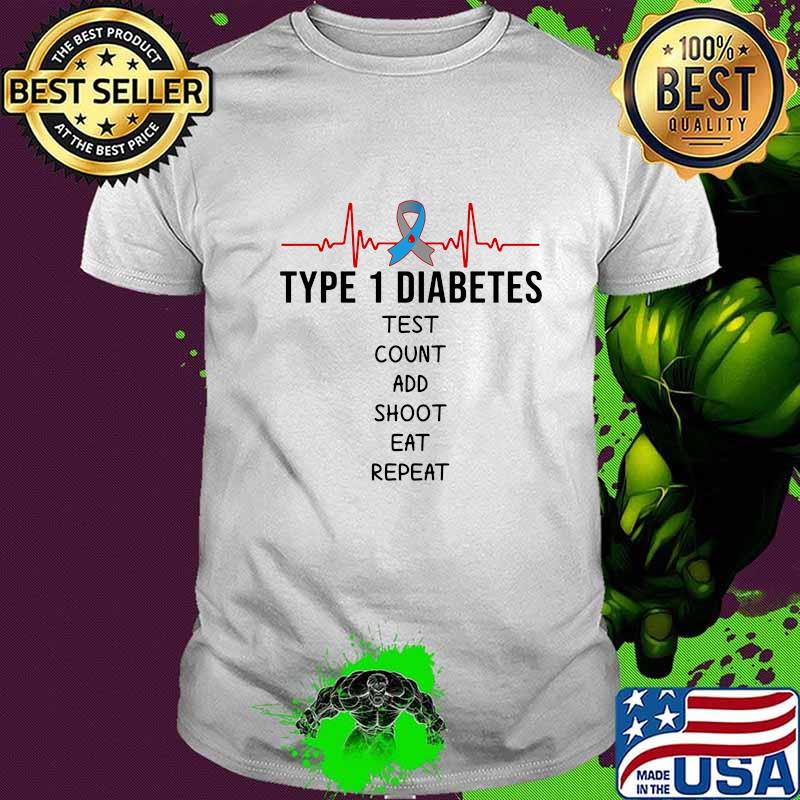 Type 1 diabetes test count add shoot eat repeat shirt