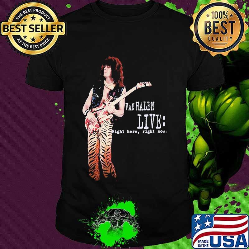 Van halen live right here right now shirt