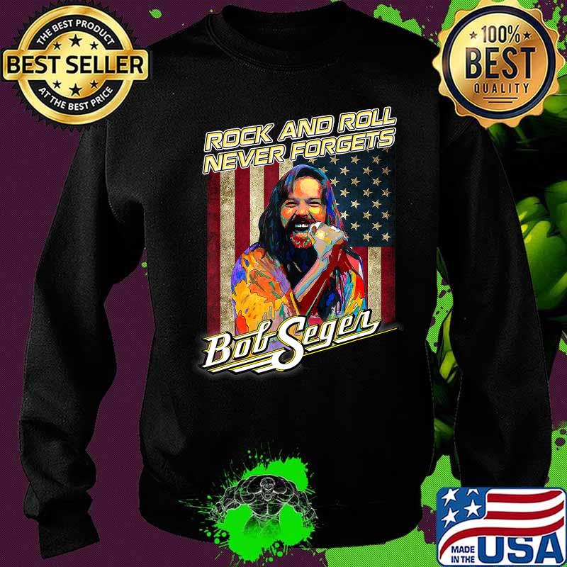 Vintage Bob Shirts Seger Retro Flag American Love Rock Gifts T-Shirt Sweater Vintage Bob Shirts Seger Retro Flag American Love Rock Gifts T-Shirt Sweater