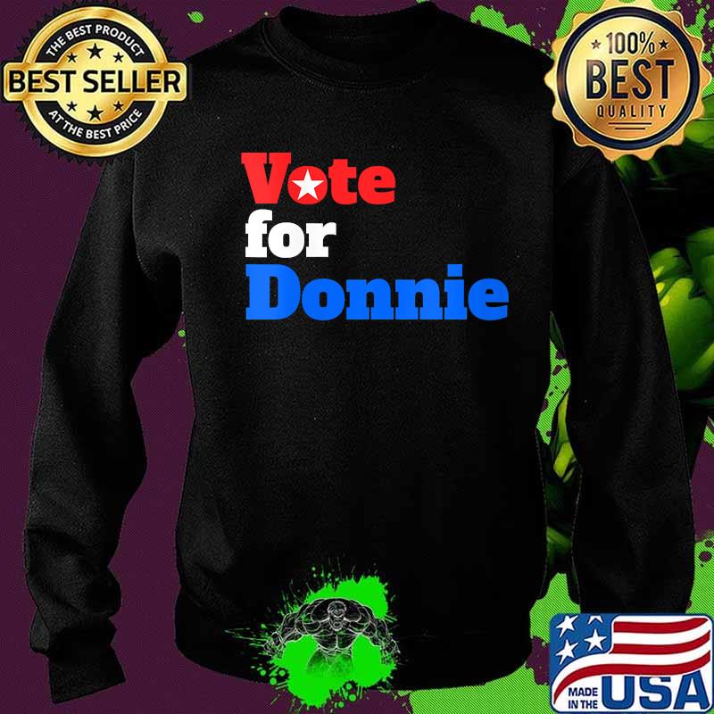 Vote For Donnie Trump 2020 Shirt Sweater Vote For Donnie Trump 2020 Shirt Sweater